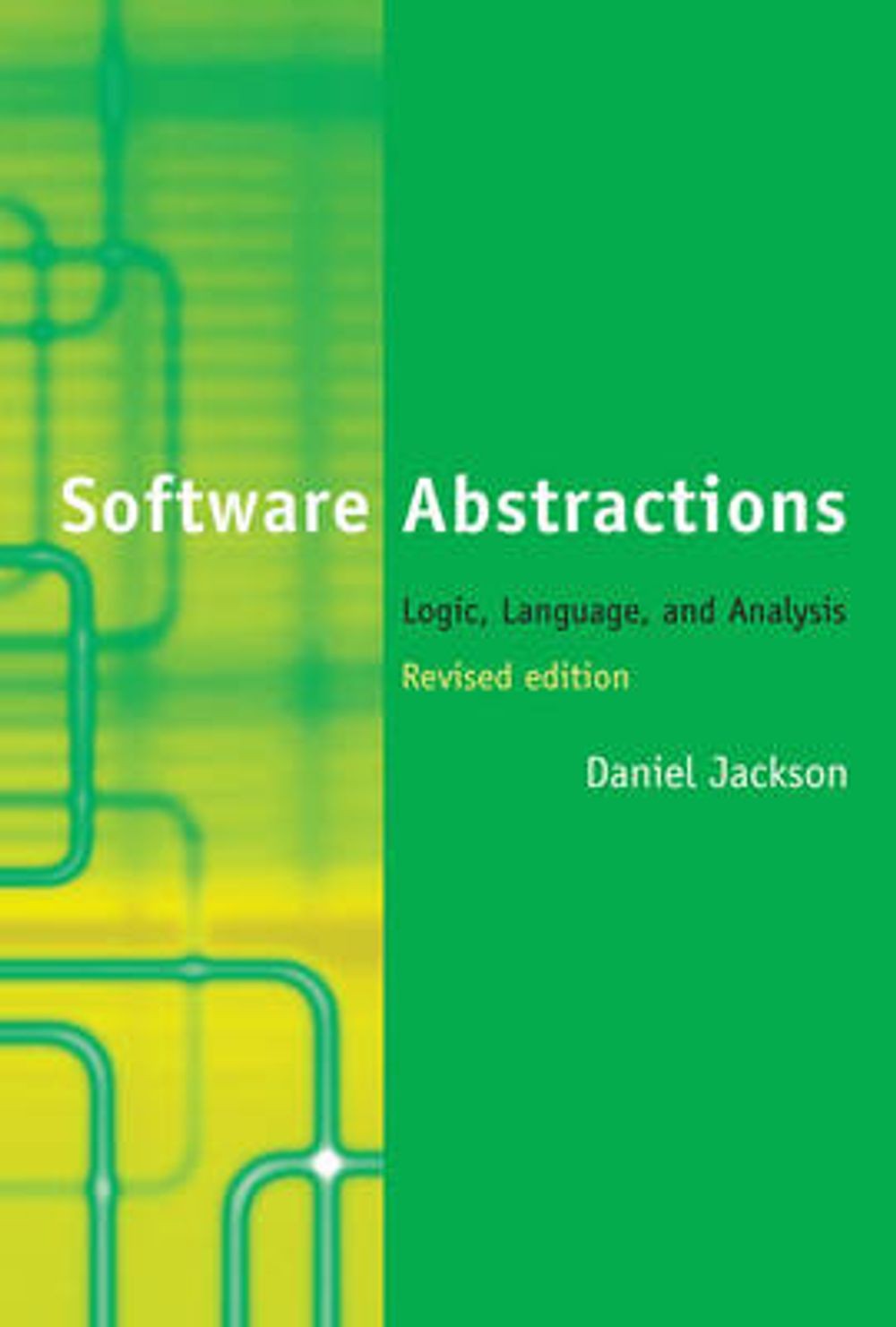Software Abstractions: Logic, Language, and Analysis by Daniel Jackson (English)