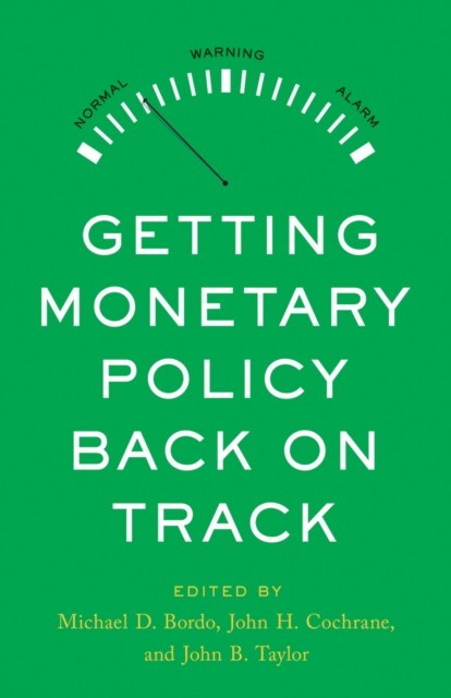 Getting Monetary Policy Back on Track HARDBACK 9780817926243
