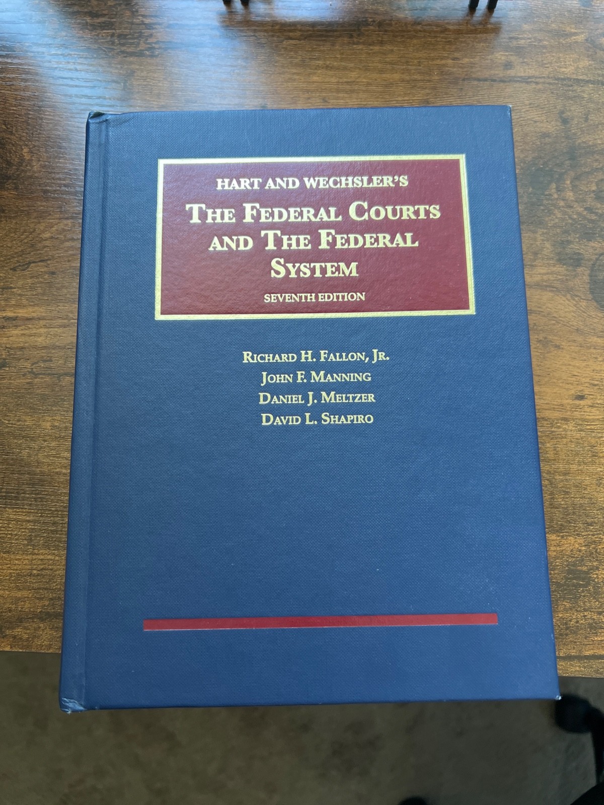 Hart and Wechsler’s The Federal Courts and The Federal System 7th Edition