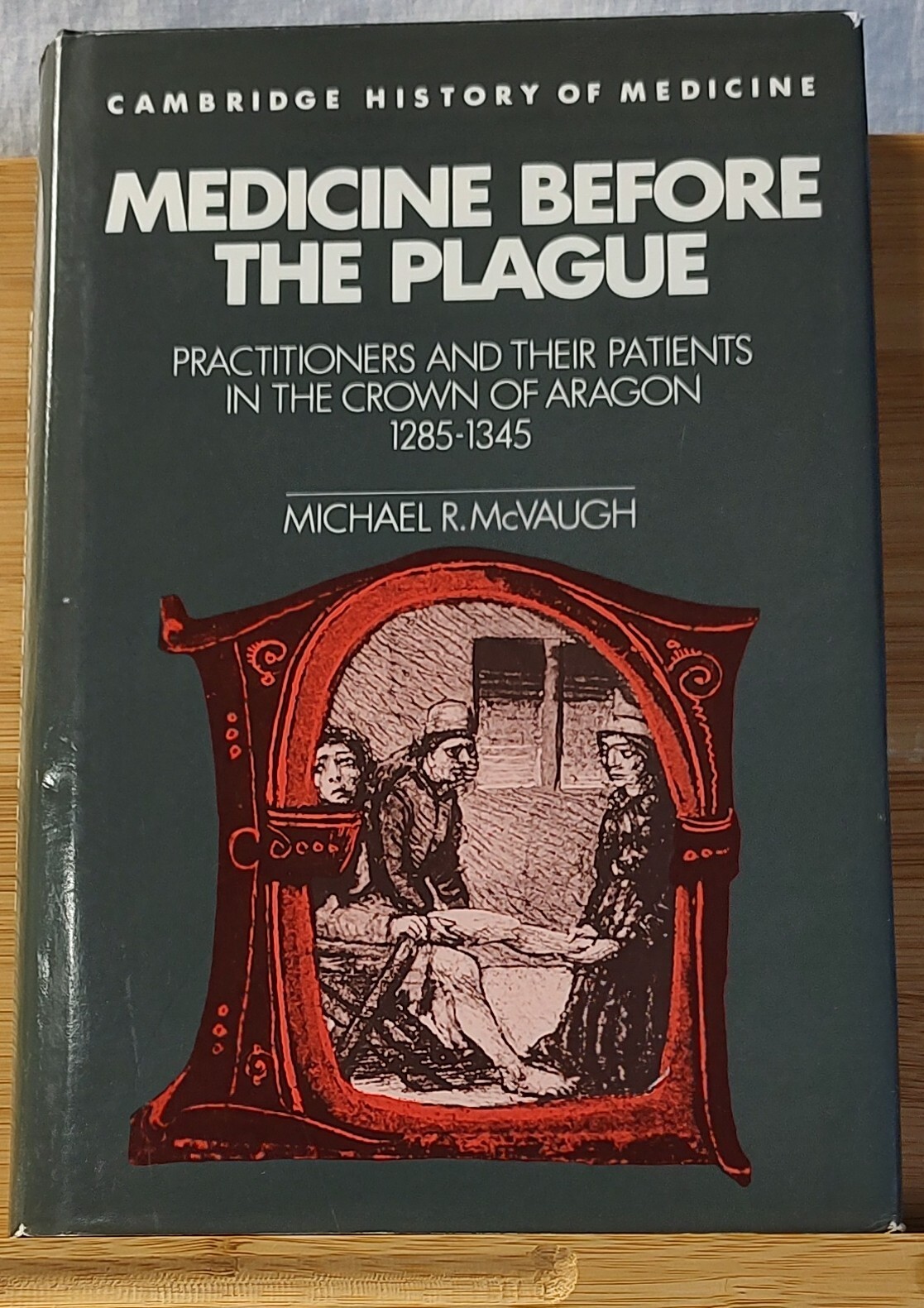 Medicine Before the Plague Practitioners & Their Patients in the Crown of Aragon