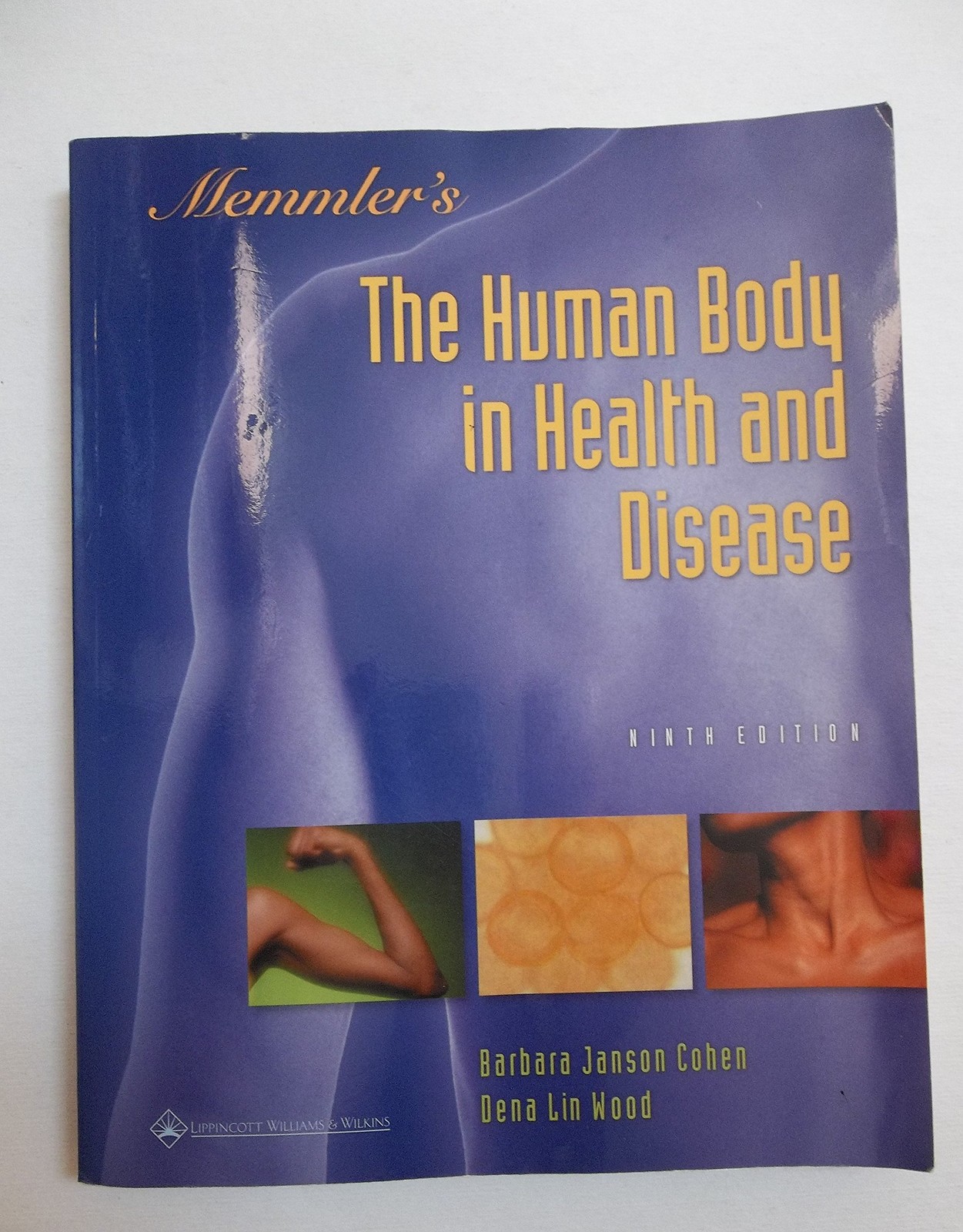 Memmler’s The Human Body in Health and Disease