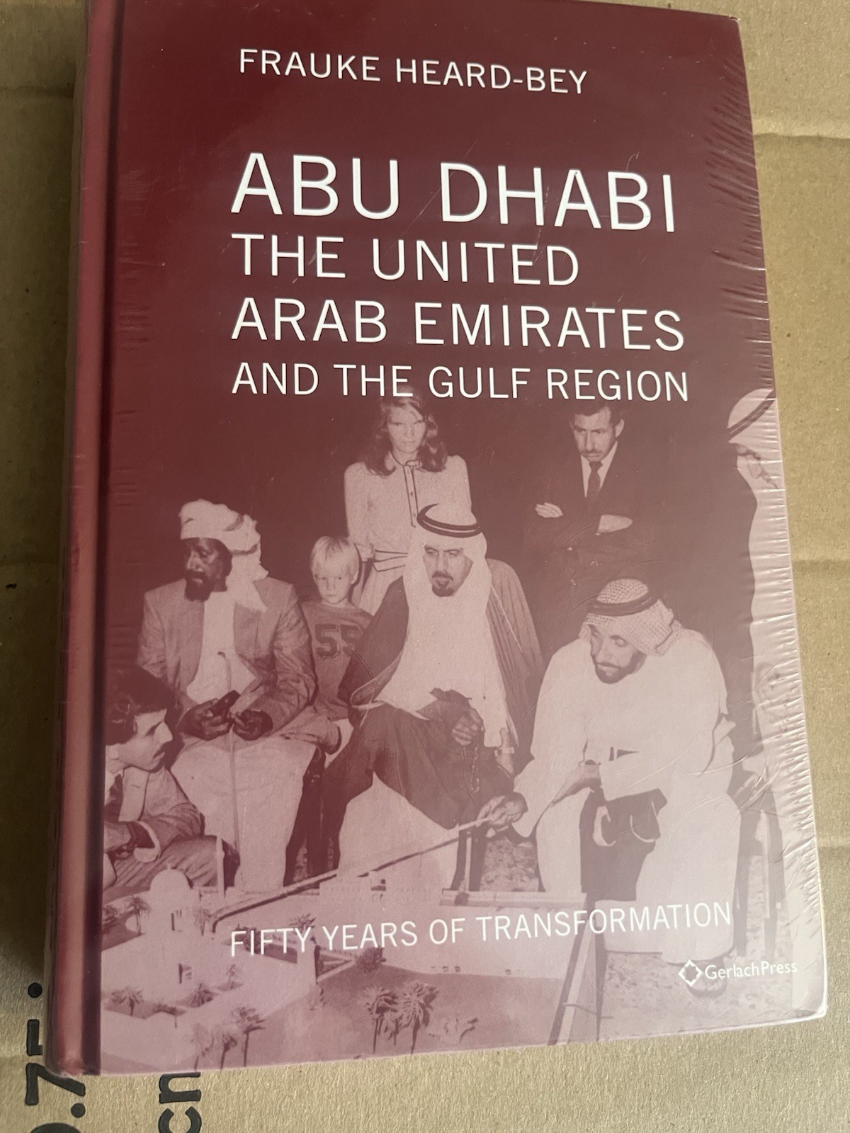 RARE NEW/SEALED BOOK – ABU DHABI THE UNITED ARAB EMIRATES AND THE GULF REGION