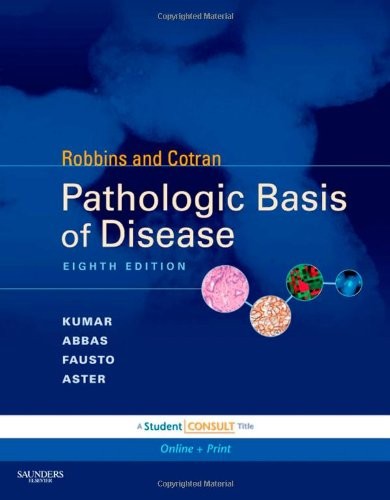 Robbins and Cotran Pathologic Basis of Disease, Professional Edition: Expert…