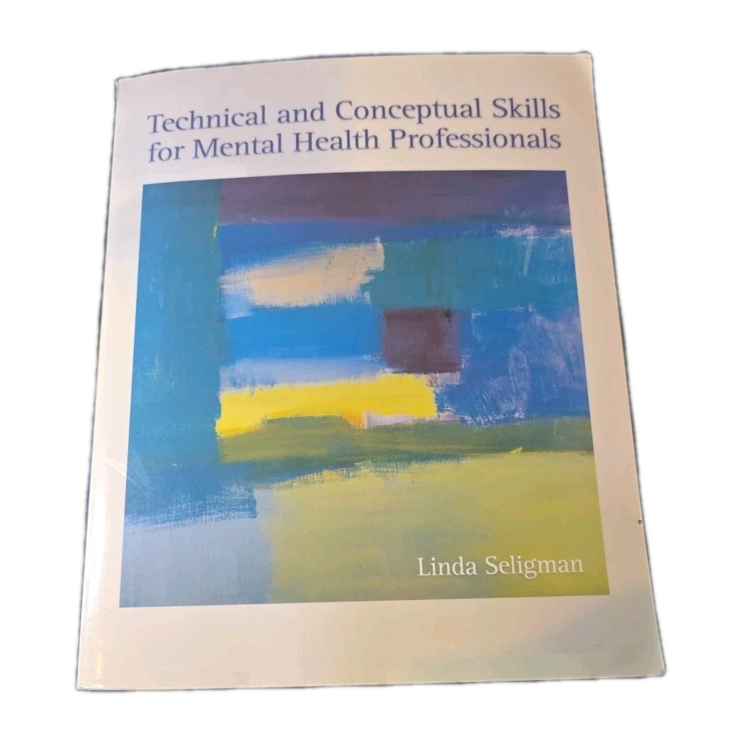 Technical and Conceptual Skills for Mental Health Professionals – Linda Seligman