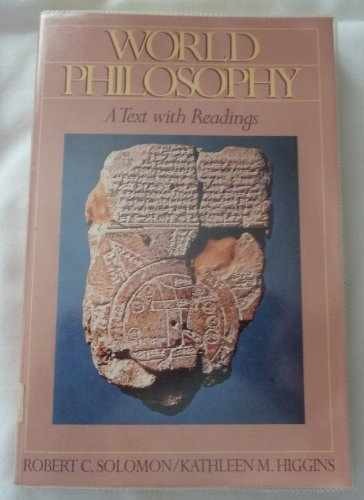 World Philosophy: A Text with – Paperback, by Solomon Robert C.; – Very Good