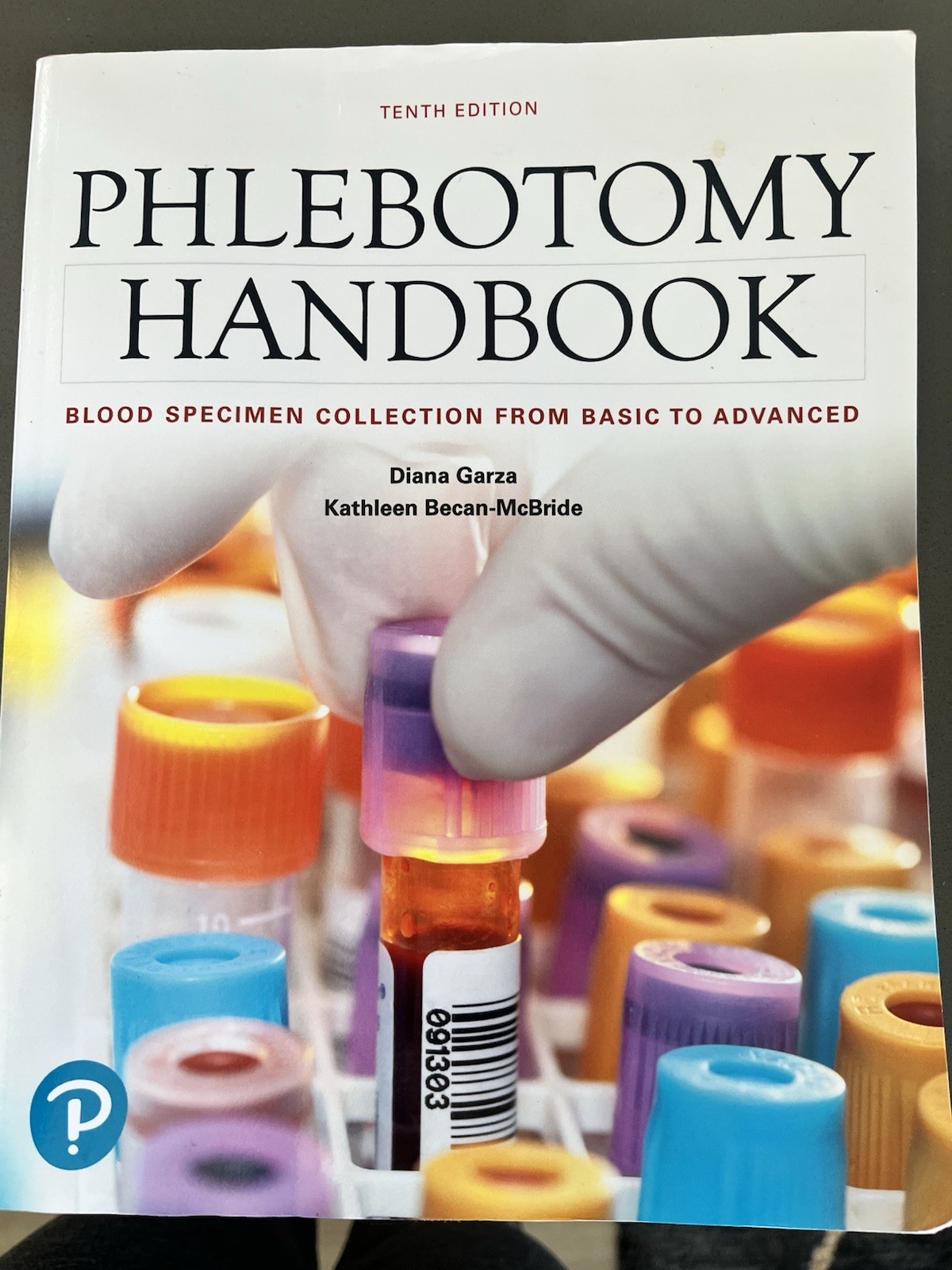 Phlebotomy Handbook : Blood Specimen Collection from Basic to Advanced by Diana