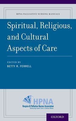 Spiritual, Religious, and Cultural As- paperback, Betty R Ferrell, 9780190244231