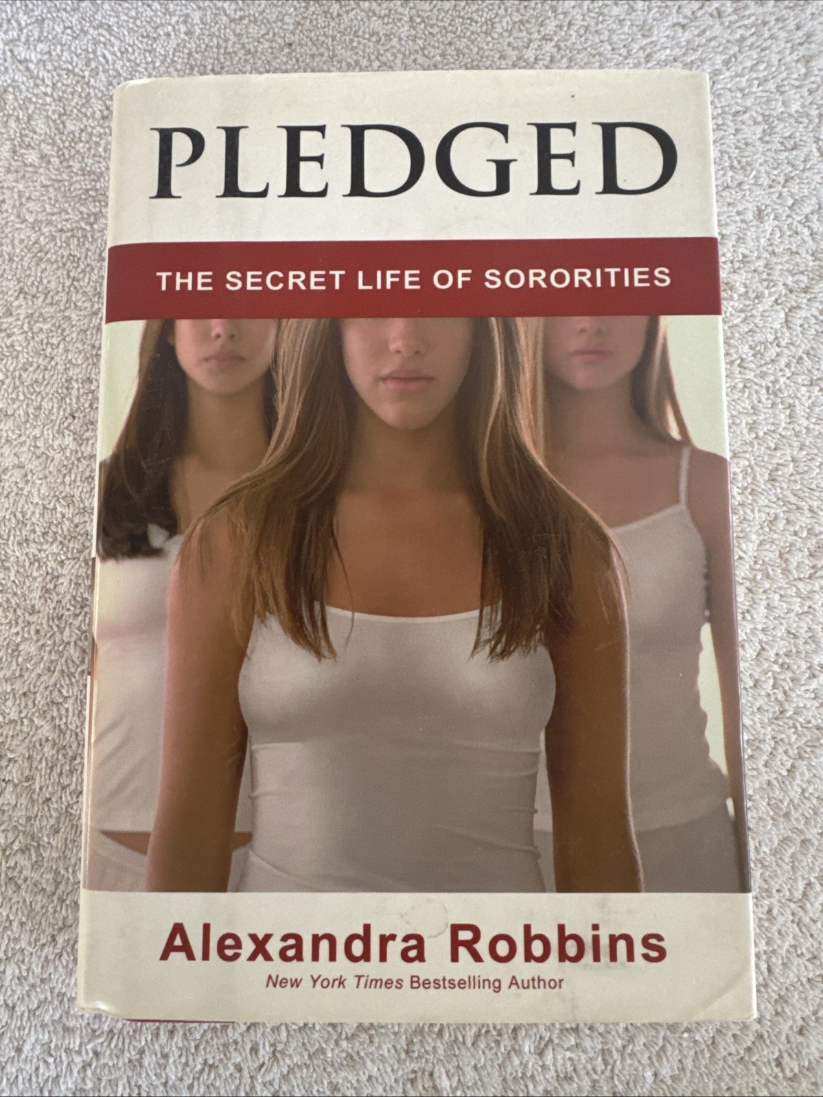 Pledged – Alexandra Robbins 1st Edition 2004 Hardcover Dust Jacket Sororities