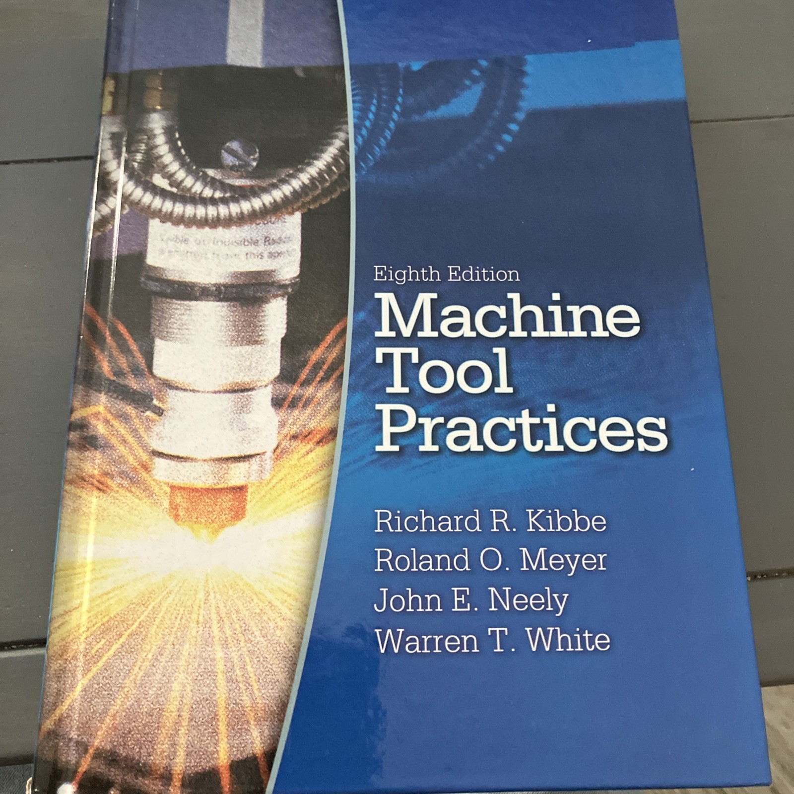 Machine Tool Practices (8th Edition) – Hardcover By Kibbe – NEW