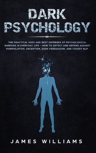 James W Williams Dark Psychology (Hardback)