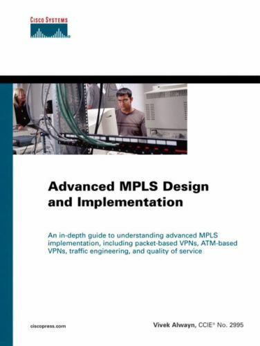 Advanced Mpls Design and Implementation by Alwayn, Vivek