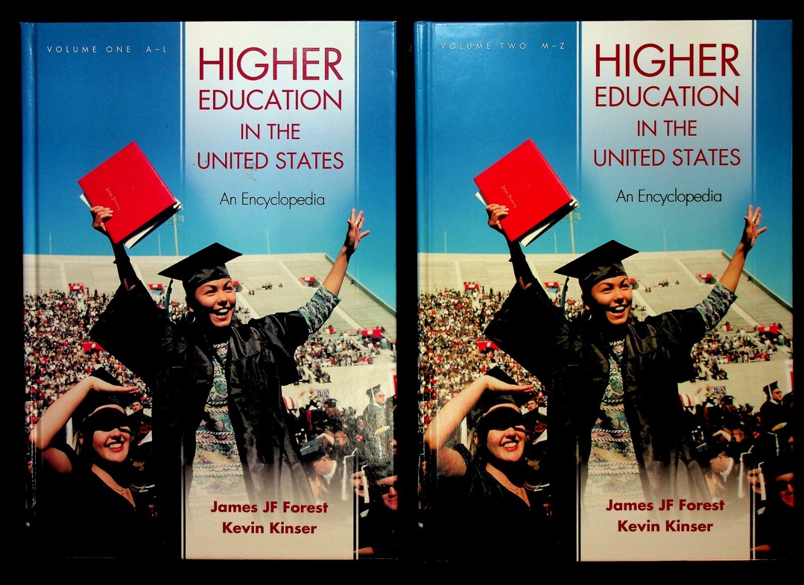 Higher Education in the United States : An Encyclopedia by Forest, Kinser 1 & 2