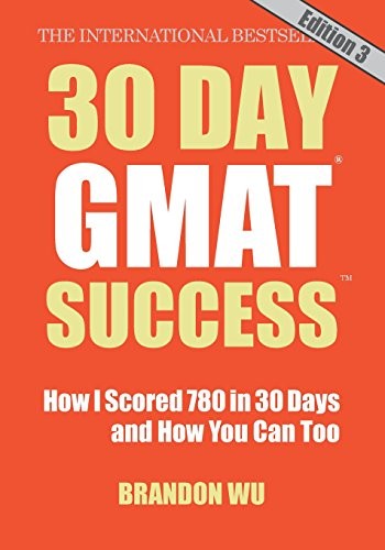 30 Day GMAT Success, Edition 3: How I S…, Wu, Brandon