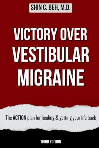 Victory Over Vestibular Migraine: The – Paperback, by Beh Dr. Shin – Very Good