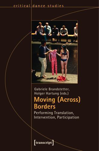 Moving (Across) Borders: Performing Translation, Intervention, Participation