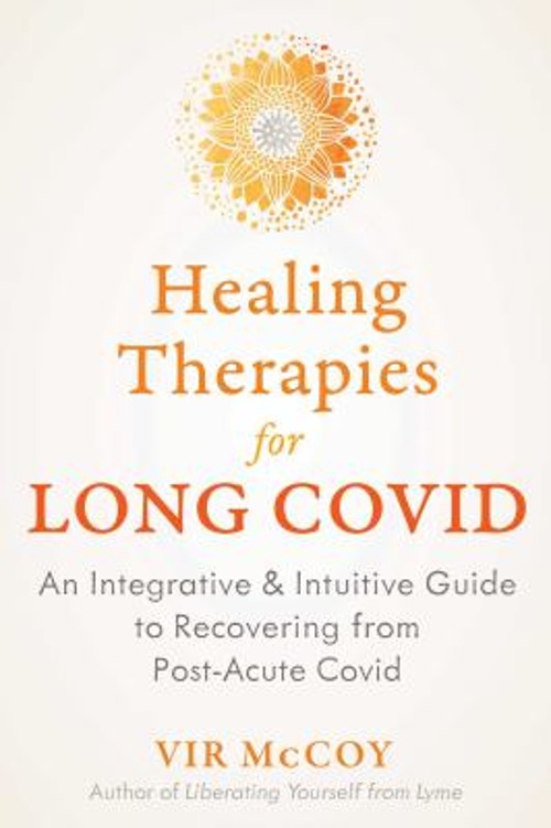 Healing Therapies for Long Covid : An Integrative and Intuitive G