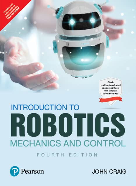 Introduction to Robotics: Mechanics and Control, John Craig – 4th edition – NEW
