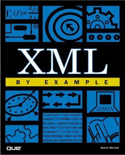 XML by Example (By Example) by Benoit Marchal