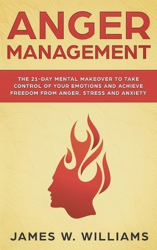 James W Williams Anger Management (Hardback)