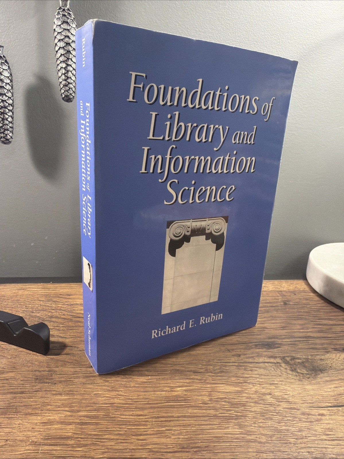 Foundations of Library and Information Science by Richard E. Rubin (1998, Trade