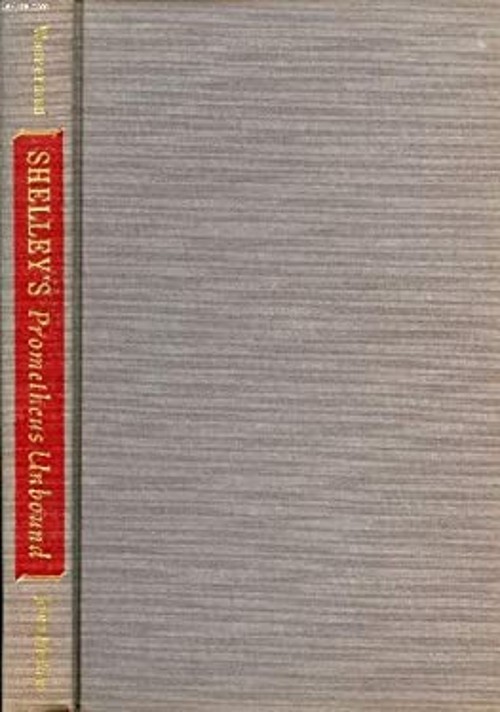 Shelley’s Prometheus Unbound : A Critical Reading Hardcover