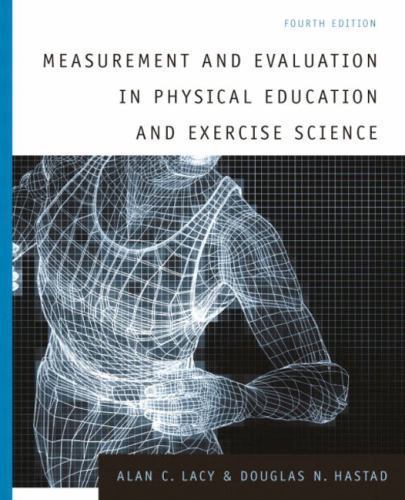 Measurement and Evaluation in Physical Education and Exercise Science (4th E…