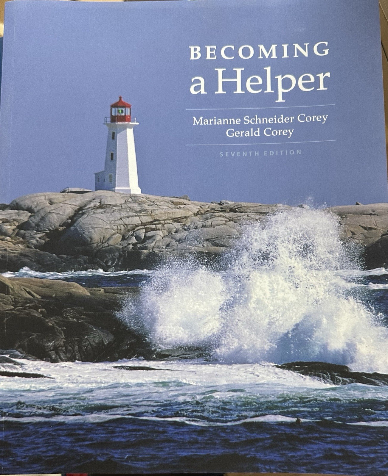 Becoming a Helper by Gerald Corey and Marianne Schneider Corey Seventh Edition