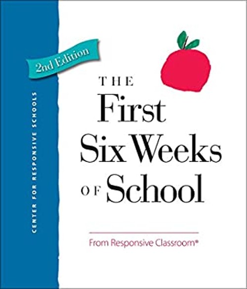 The First Six Weeks of School Paperback Responsive Classroom