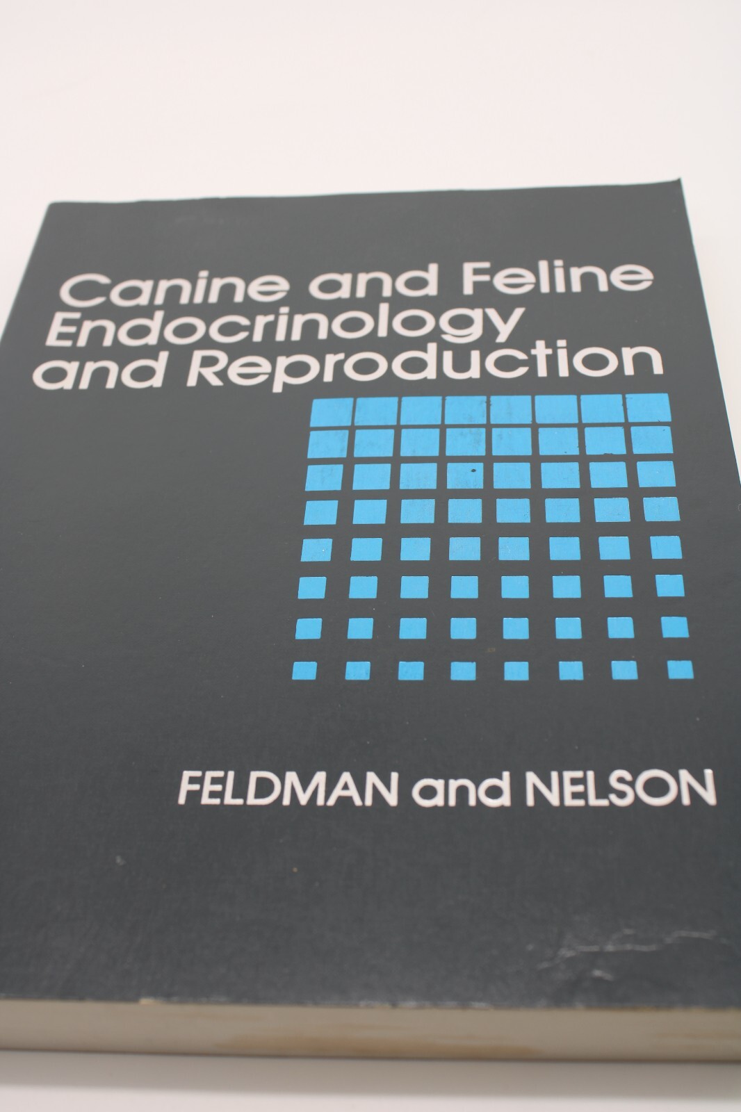 CANINE AND FELINE ENDOCRINOLOGY AND REPRODUCTION By Edward C. Feldman & Richard