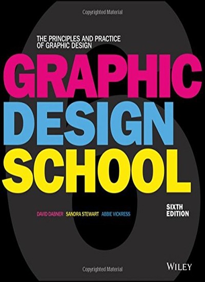 Graphic Design School: The Principles and Practice of Graphic De