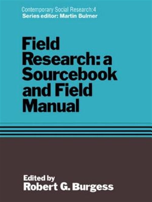 Field Research : A Sourc and Field Manual, Paperback by Burgess, Robert G. (E…