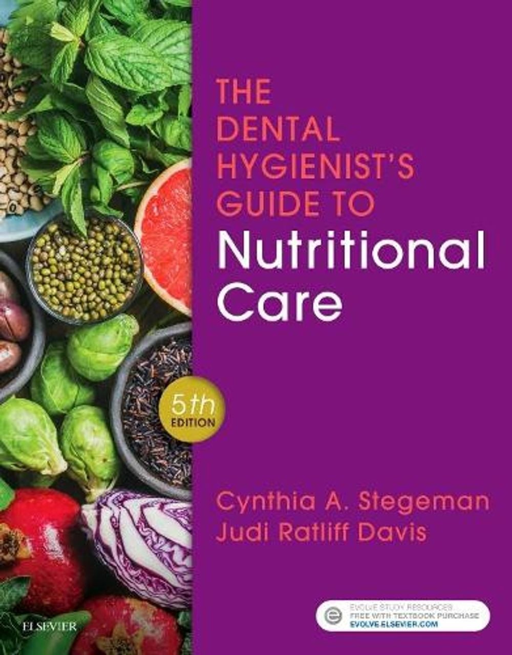 The Dental Hygienist’s Guide to Nutritional Care by Cynthia A. Stegeman (English