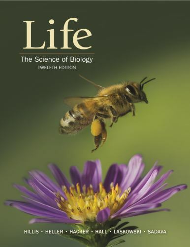 Life: the Science of Biology by Marta J. Laskowski, Sally D. Hacker, David W….