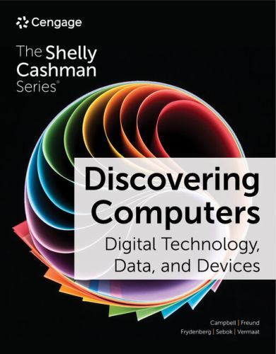 Discovering Computers: Digital Technology, Data, and Devices (MindTap Course Lis