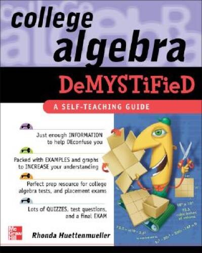 College Algebra Demystified – Paperback By Rhonda Huettenmueller – ACCEPTABLE