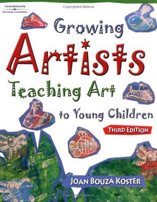 Growing Artists : Teaching Art to Young Children Paperback Joan B