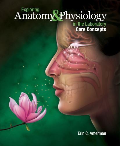 Exploring Anatomy & Physiology in the Laboratory: Core Concepts 2014