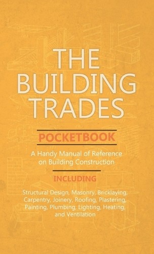 Anon Building Trades Pocketbook – A Handy Manual of Refer (Hardback) (UK IMPORT)
