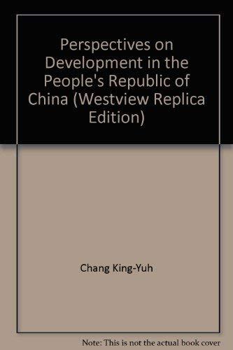 Perspectives On Development In Mainland China (Westview Replica Edition) Chang,