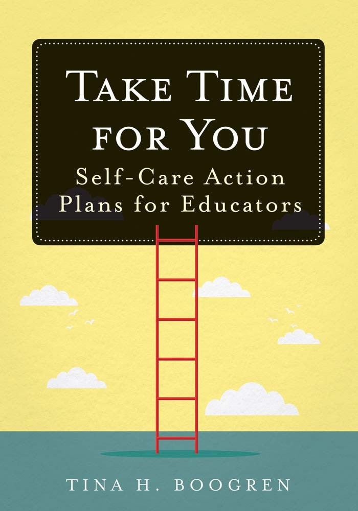 Solution Tree Take Time for You: Self-Care Action Plans for Educators (Using Ma,