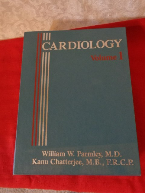 Cardiology Volume 1 – William Parmley, MD – Physiology, Pharmacology & Diagnosis