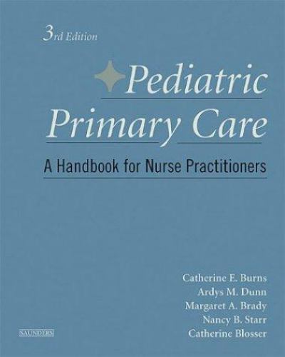 Pediatric Primary Care: A Handbook for Nurse Practitioners, Third Edition