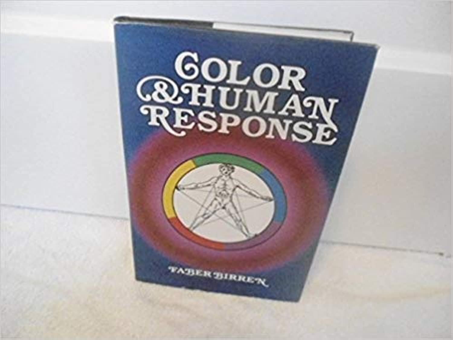 Color & human response: Aspects of light and color bearing on the reactions…