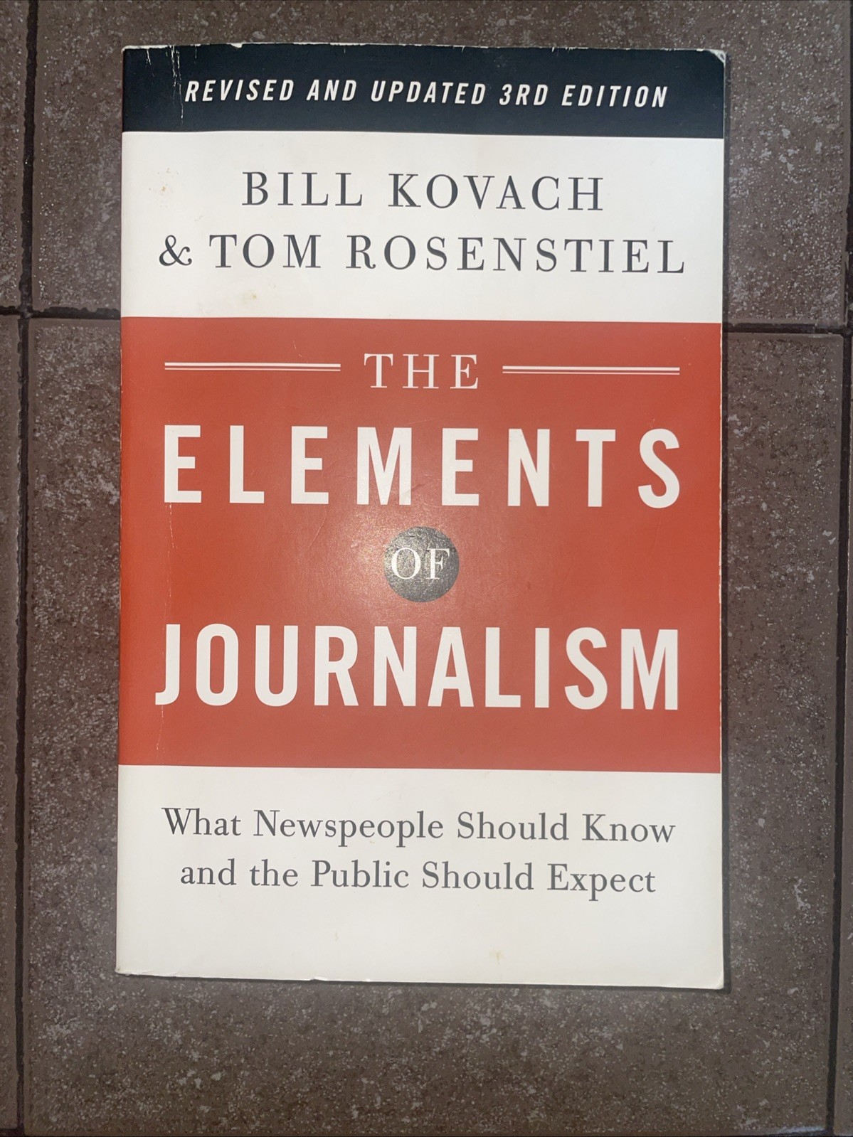 Elements of Journalism, Revised and Updated 3rd Edition