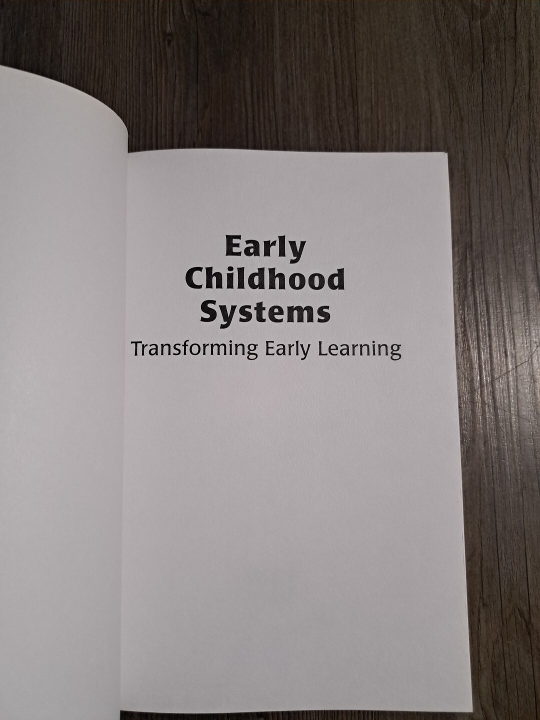 Early Childhood Systems : Transforming Early Learning by Kristie Kauerz…