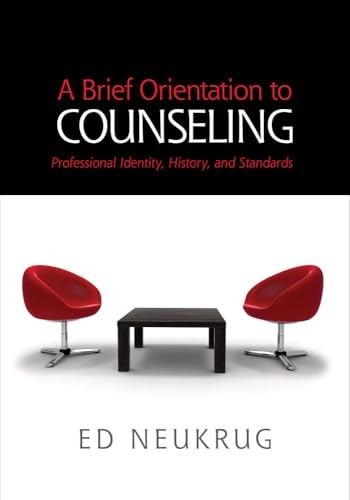 A Brief Orientation to Counseling: …, Neukrug, Dr Edw