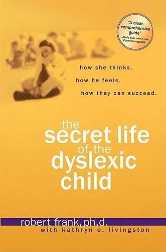 Secret Life of a Dyslexic Child, Livingston, Kathryn E.