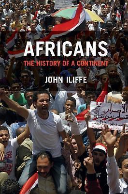 Africans: The History of a Continent (African Studies, Series Number 137), Iliff