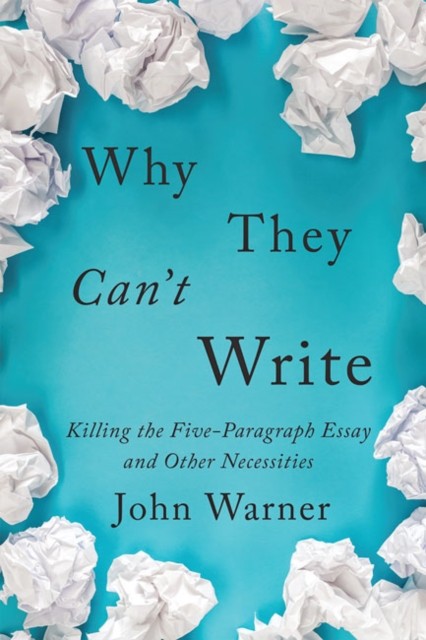 WHY THEY CANT WRITE by John Warner Paperback Self Help Business