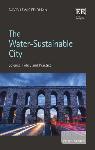 The Water Sustainable City: Science, Policy and Practice (Cities series) – David